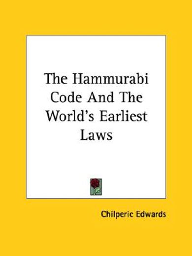 the hammurabi code and the world´s earliest laws