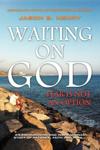 waiting on god: fear is not an option