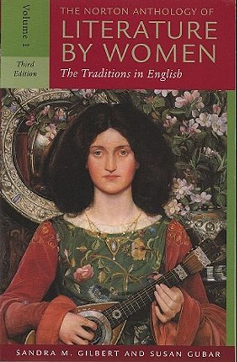 the norton anthology of literature by women,the middle ages through the turn of the century