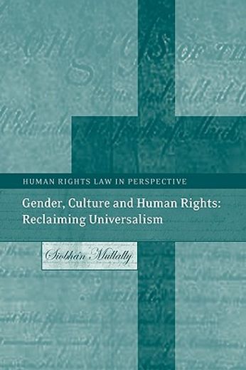 gender, culture and human rights,reclaiming universalism