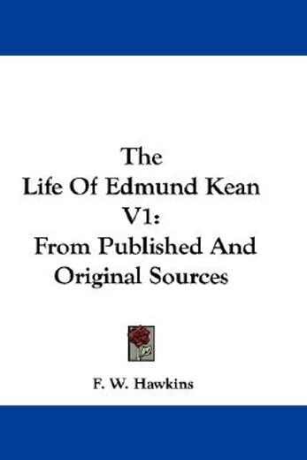 the life of edmund kean v1: from publish