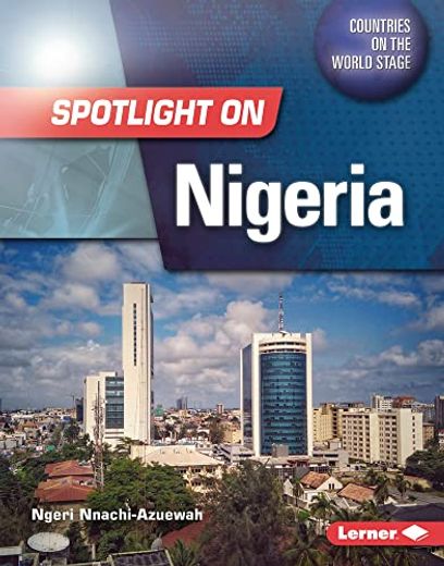 Spotlight on Nigeria (Countries on the World Stage) [no Binding ] 