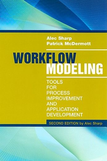 workflow modeling,tools for process improvement and applications development