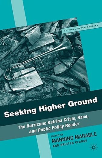 seeking higher ground,the hurricane katrina crisis, race, and public policy reader