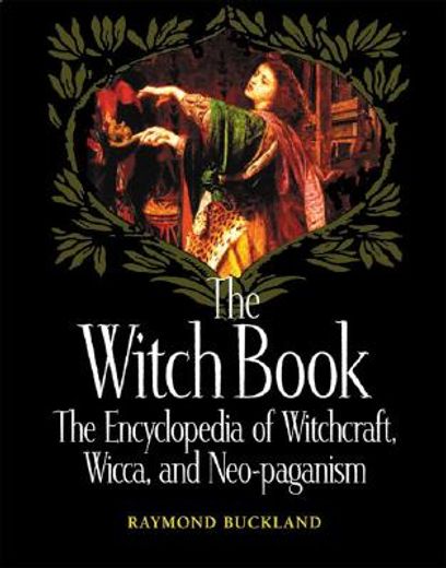 the witch book,the encyclopedia of witchcraft, wicca and neo-paganism (en Inglés)