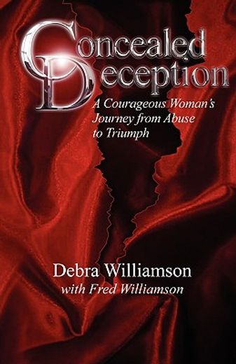 concealed deception,a courageous woman´s journey from abuse to triumph