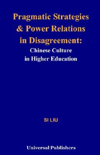 pragmatic strategies and power relations in disagreement,chinese culture in higher education