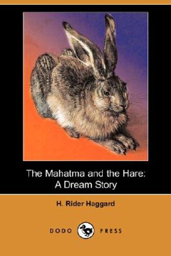 the mahatma and the hare: a dream story (dodo press)