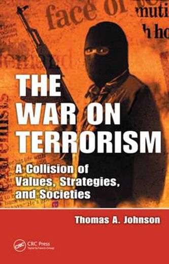 the war on terrorism,a collision of values, strategies, and societies