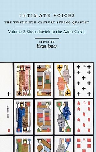 intimate voices,the twentieth-century string quartet : shostakovich to the avant-garde