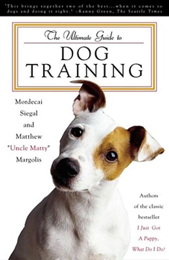 the ultimate guide to dog training,how to bring out the best in your pet (in English)
