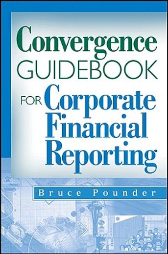 the convergence guid for corporate financial reporting
