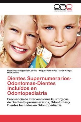 dientes supernumerarios-odontomas-dientes inclu dos en odontopediatr a (in Spanish)