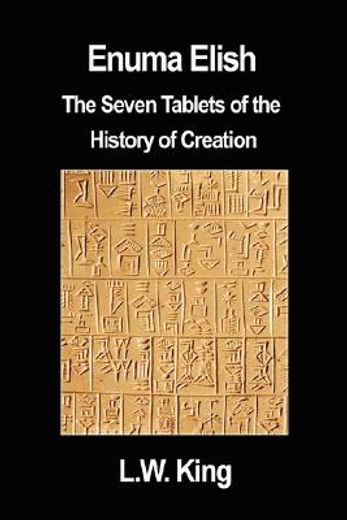 enuma elish,the seven tablets of the history of creation