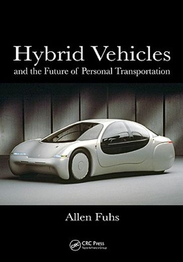 Hybrid Vehicles: And the Future of Personal Transportation (en Inglés)