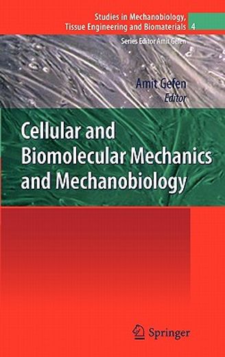 cellular and biomolecular mechanics and mechanobiology