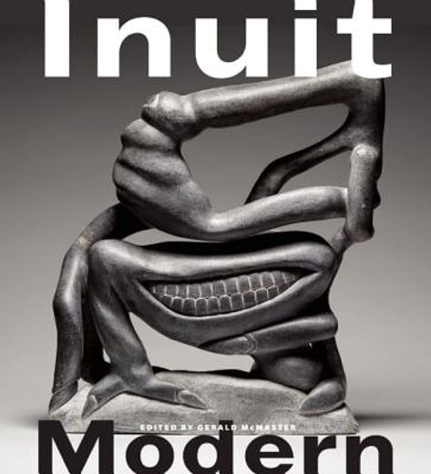 inuit modern,masterworks from the samuel and esther sarick collection