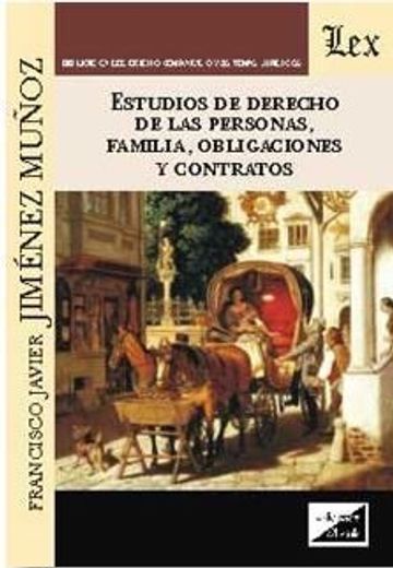 Estudios de Derecho de las personas, familia, obligaciones y contratos (in Spanish)