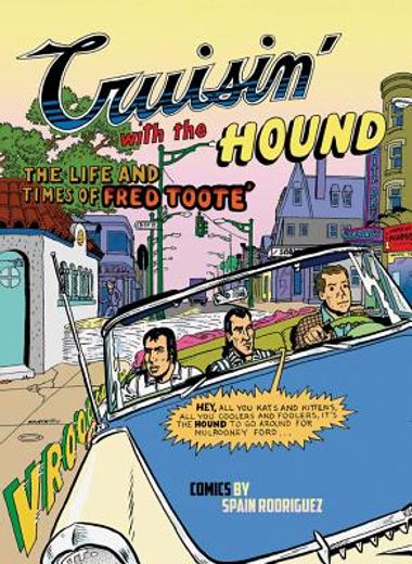 cruisin` with the hound,the life and times of fred toote