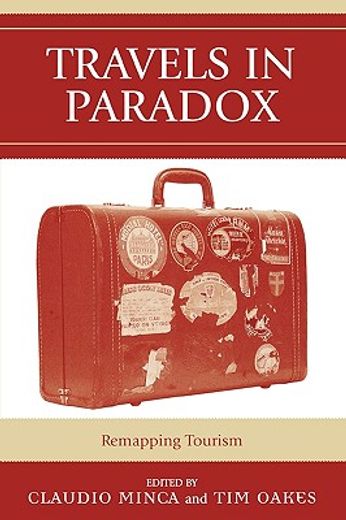 travels in paradox,remapping tourism