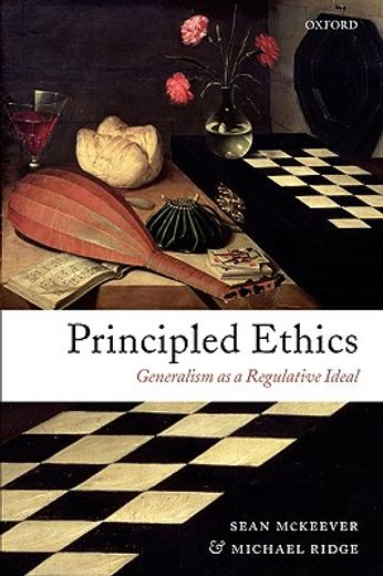 Principled Ethics: Generalism as a Regulative Ideal (en Inglés)