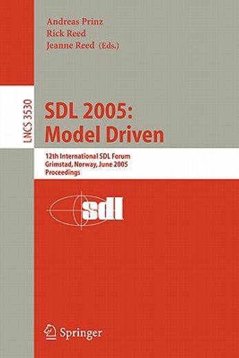 sdl 2005: model driven,12th international sdl forum, grimstad, norway, june 20-23, 2005, proceedings