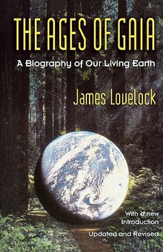 Ages of Gaia: A Biography of our Living Earth (Commonwealth Fund Book Program (Series). ). (in English)