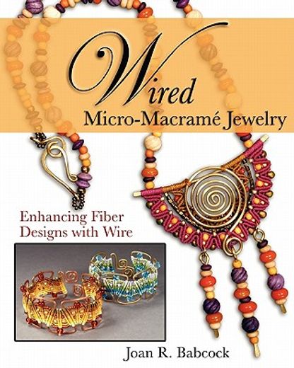 wired micro-macram jewelry (en Inglés)