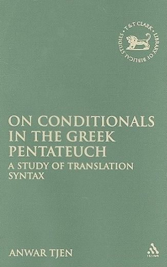 on conditionals in the greek pentateuch,a study of translation syntax