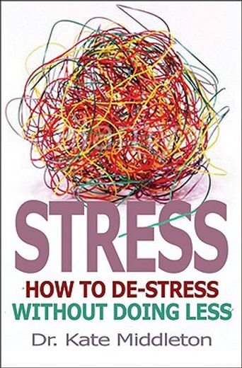 stress,how to de-stress without doing less
