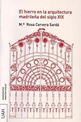 hierro en la arquitectura madrileña del siglo xix.(monografias arquitectura 02)