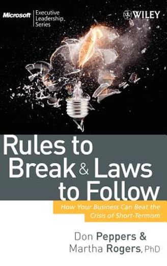 rules to break and laws to follow,how your business can beat the crisis of short-termism