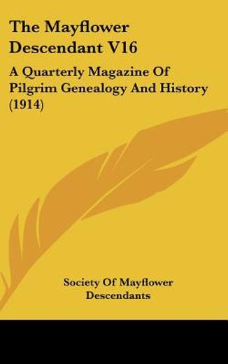 the mayflower descendant,a quarterly magazine of pilgrim genealogy and history