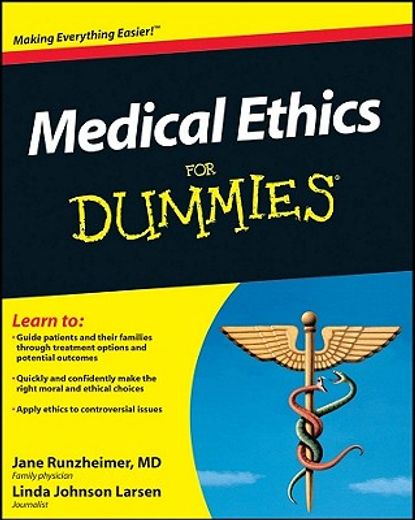 medical ethics for dummies (en Inglés)