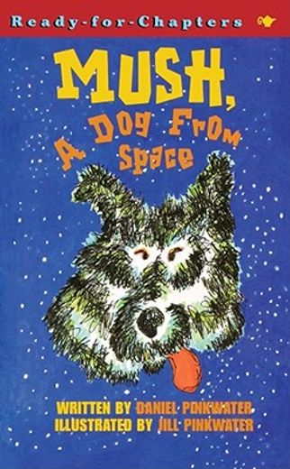 mush, a dog from space (in English)