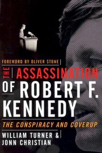 the assassination of robert f. kennedy,the conspriacy and coverup