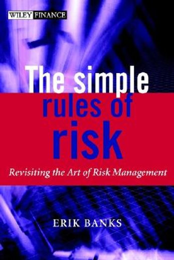 the simple rules of risk,revisiting the art of financial risk management