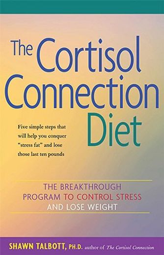 The Cortisol Connection Diet: The Breakthrough Program to Control Stress and Lose Weight (in English)