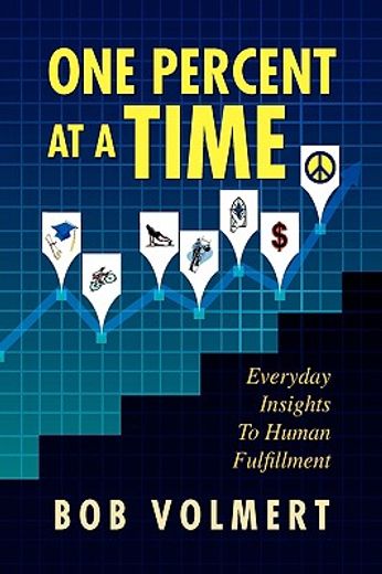 one percent at a time,everyday insights to human fulfillment
