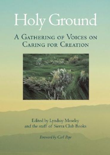 holy ground,a gathering of voices on caring for creation