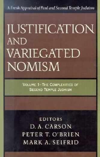 justification and variegated nomism,the complexities of second temple judaism