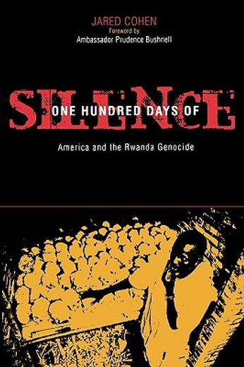 one hundred days of silence,america and the rwanda genocide