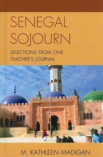 senegal sojourn,selections from one teacher´s journal