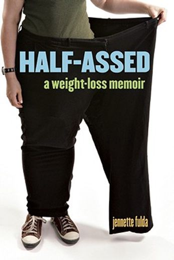 half-assed,a weight-loss  memoir