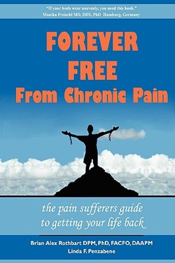 forever free from chronic pain,the pain sufferer´s guide to getting your life back