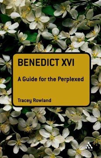 benedict xvi,a guide for the perplexed
