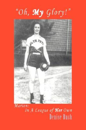 oh, my glory!,marion: in a league of her own