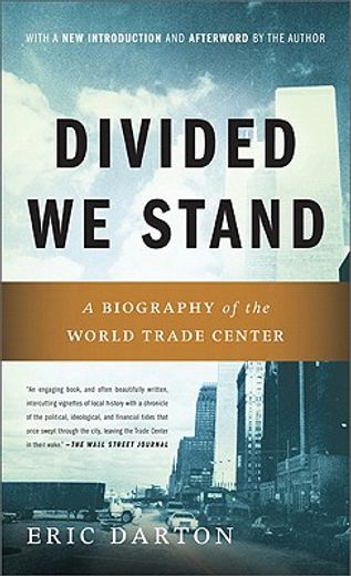 divided we stand,a biography of the world trade center