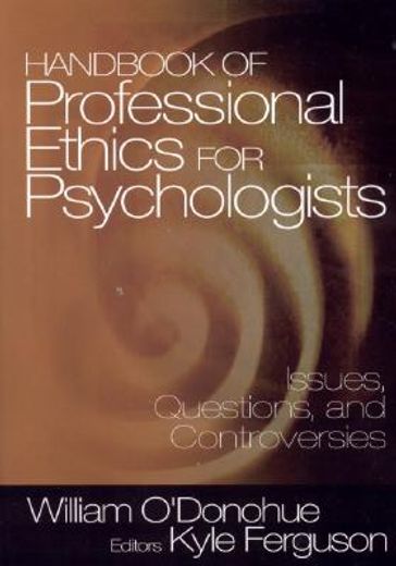 handbook of professional ethics for psychologists,issues, questions, and controversies