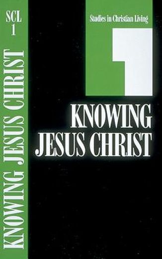 knowing jesus christ: book 1